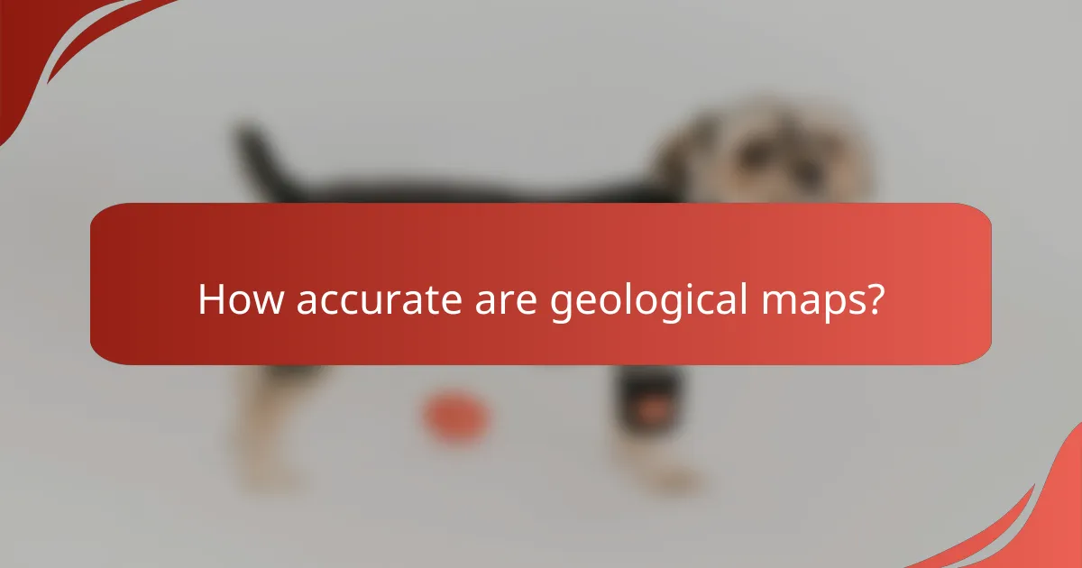 How accurate are geological maps?