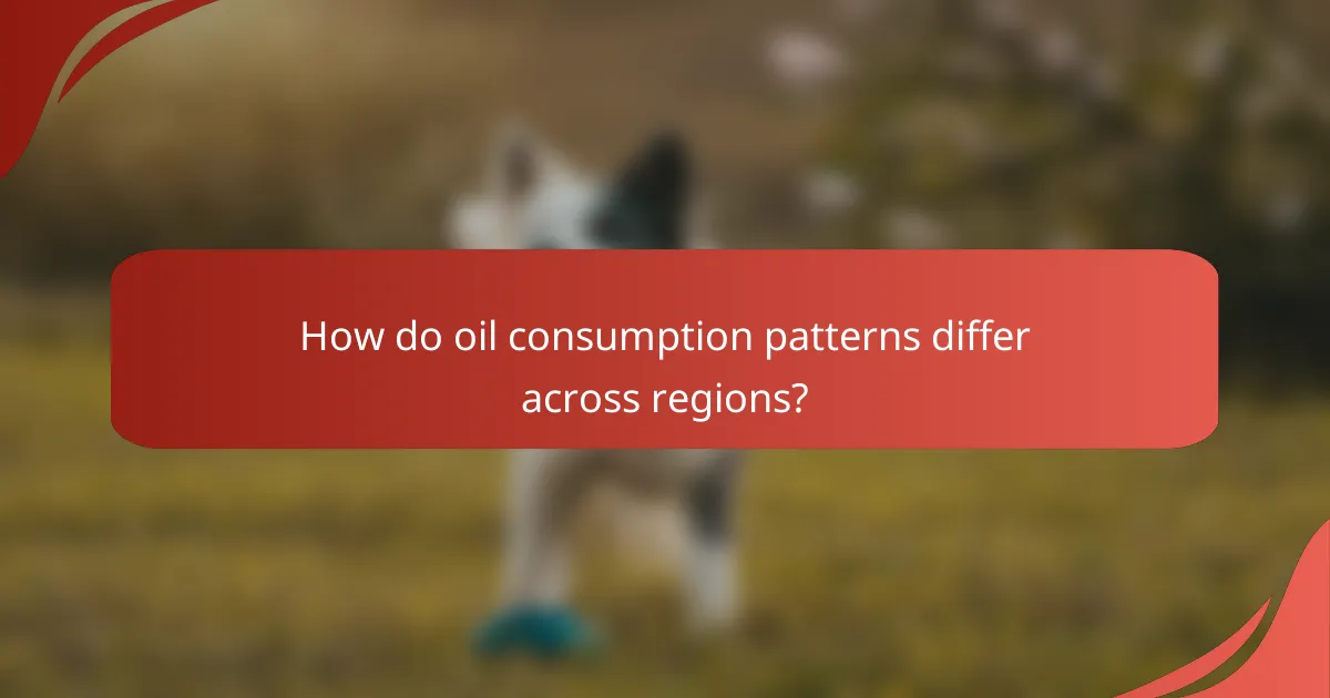 How do oil consumption patterns differ across regions?