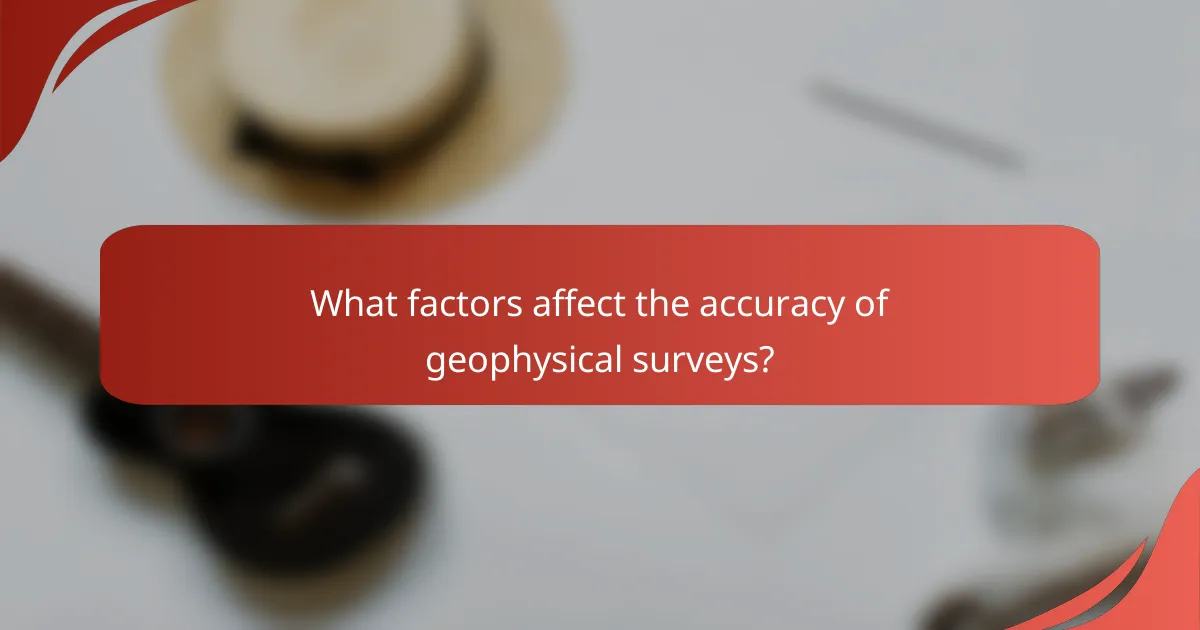What factors affect the accuracy of geophysical surveys?